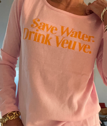 Save Water Drink Veuve (Kennedy Sweater)
