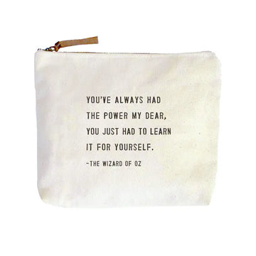 You've Always Had the Power (the Wizard of oz) Canvas Zip Bag