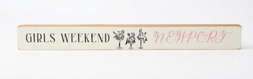 Girls Weekend Newport Skinny Sign