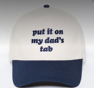 Put it on my dad’s tab hat