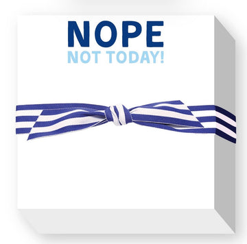 Nope not today bold notepad