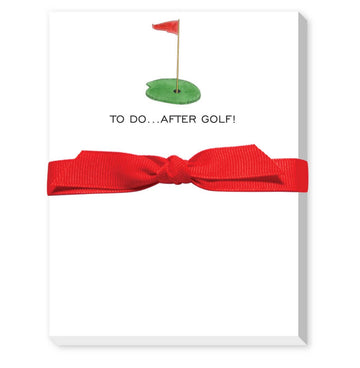 To Do...After Golf notepad (19th hole)
